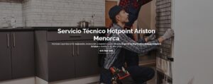 Servicio Técnico Hotpoint-Ariston Menorca 971727793