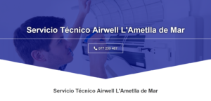 Servicio Técnico Airwell L’Ametlla de Mar 977208381