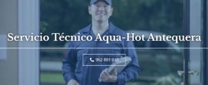 Servicio Técnico Aqua-Hot Antequera 952210452