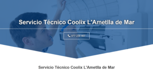 Servicio Técnico Coolix L’Ametlla de Mar 977208381