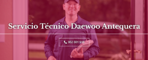 Servicio Técnico Daewoo Antequera 952210452