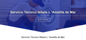 Servicio Técnico Nibels L’Ametlla de Mar 977208381