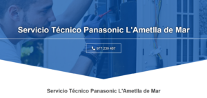 Servicio Técnico Panasonic L’Ametlla de Mar 977208381