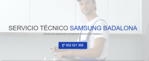 Servicio Técnico Samsung Badalona 934242687