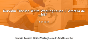 Servicio Técnico White-Westinghouse L’Ametlla de Mar 977208381