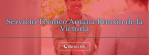 Servicio Técnico Amana Rincón de la Victoria 952210452