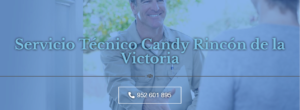 Servicio Técnico Candy Rincón de la Victoria 952210452