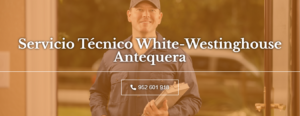Servicio Técnico White-Westinghouse Antequera 952210452