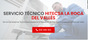 Servicio Técnico Hitecsa La Roca Del Valles 934242687