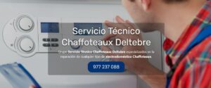 Servicio Técnico Chaffoteaux Deltebre 977208381