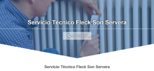 Servicio Técnico Fleck Son Servera 971727793