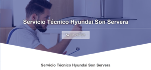 Servicio Técnico Hyundai Son Servera 971727793