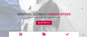 Servicio Técnico Lennox Sitges 934242687