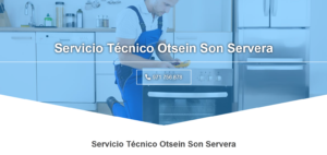 Servicio Técnico Otsein Son Servera 971727793