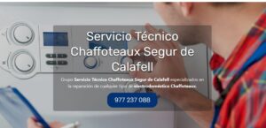 Servicio Técnico Chaffoteaux Segur de Calafell 977208381