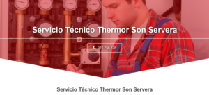 Servicio Técnico Thermor Son Servera 971727793