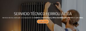 Servicio Técnico Ferroli Altea Tlf: 965217105