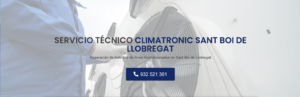 Servicio Técnico Climatronic Sant Boi de Llobregat 934242687