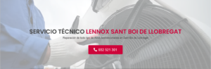 Servicio Técnico Lennox Sant Boi de Llobregat 934242687