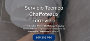 Servicio Técnico Chaffoteaux Torrevieja Tlf: 965217105