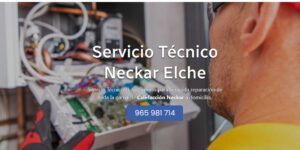 Servicio Técnico Neckar Elche Tlf: 965217105