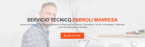 Servicio Técnico Ferroli Manresa 934242687