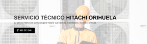 Servicio Técnico Hitachi Orihuela 965217105