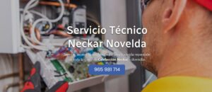 Servicio Técnico Neckar Novelda Tlf: 965217105