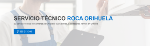 Servicio Técnico Roca Orihuela 965217105
