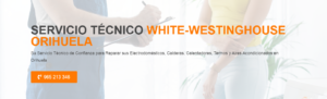 Servicio Técnico White-Westinghouse Orihuela 965217105