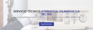 Servicio Técnico Atermycal Vilanova i la Geltrú 934242687