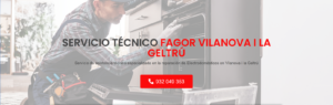 Servicio Técnico Fagor Vilanova i la Geltrú 934242687