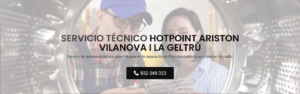 Servicio Técnico Hotpoint Ariston  Vilanova i la Geltrú 934242687