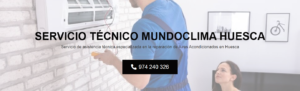 Servicio Técnico Mundoclima Huesca 974226974