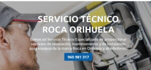 Servicio Técnico Roca Orihuela Tlf: 965217105