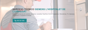 Servicio Técnico Siemens L´Hospitalet de Llobregat 934242687