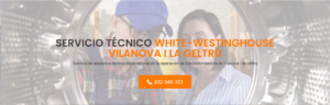 Servicio Técnico White-Westinghouse Vilanova i la Geltrú 934242687