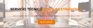 Servicio Técnico White-Westinghouse Huesca 974226974