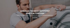 Servicio Técnico Hotpoint-Ariston Tortosa 977208381