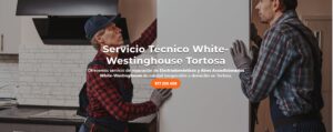 Servicio Técnico White-Westinghouse Tortosa 977208381