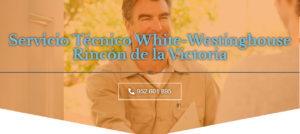 Servicio Técnico White-Westinghouse Rincón De La Victoria 952210452