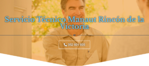 Servicio Técnico Manaut Rincón De La Victoria 952210452