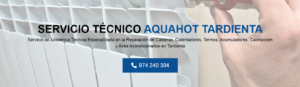 Servicio Técnico Aquahot Tardienta 974226974