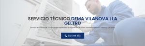 Servicio Técnico Dema Vilanova i la Geltrú 934242687