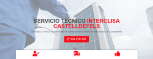 Servicio Técnico Interclisa Castelldefels 934242687