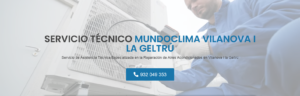 Servicio Técnico Mundoclima Vilanova i la Geltrú 934242687