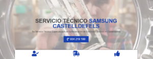 Servicio Técnico Samsung Castelldefels 934242687