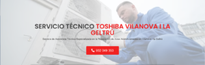 Servicio Técnico Toshiba Vilanova i la Geltrú 934242687