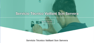 Servicio Técnico Vaillant Son Servera 971727793