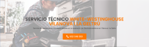 Servicio Técnico White-Westinghouse Vilanova i la Geltrú 934242687